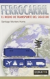 Front pageFerrocarril, el medio de transporte del siglo XXI