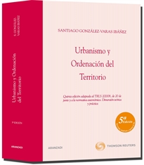 Books Frontpage Urbanismo y ordenación del territorio - Quinta edición adaptada al TRLS 2/2008, de 20 de junio y a la normativa autonómica. Dimensión teórica y práctica