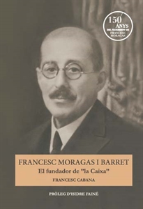 Books Frontpage Francesc Moragas i Barret. El fundador&#x02026;