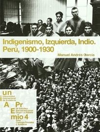Books Frontpage Indigenismo, izquierda, indio. Perú, 1900-1930