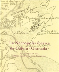 Books Frontpage La necrópolis ibérica de Galera (Granada). La colección del Museo Arqueológico Nacional