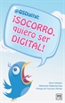 Front page¡Socorro, quiero ser digital!