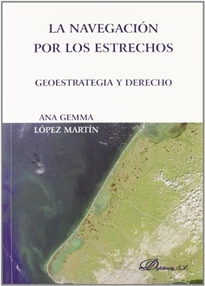 Books Frontpage La navegación por los estrechos: geoestrategia y derecho
