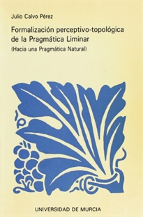 Books Frontpage Formalización perceptivo-topológica de la pragmática liminar: ...