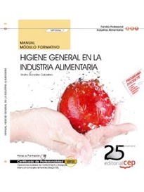 Books Frontpage Manual. Higiene general en la industria alimentaria (MF0546_1). Certificados de profesionalidad. Operaciones auxiliares de mantenimiento y transporte interno en la industria alimentaria (INAQ0108)