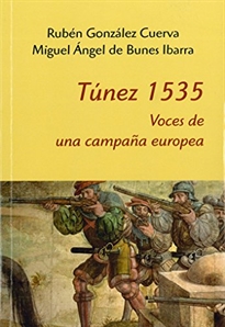 Books Frontpage Túnez 1535: voces para una campaña europea