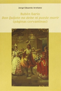 Books Frontpage Rubén Darío. "Don Quijote no debe ni puede morir"