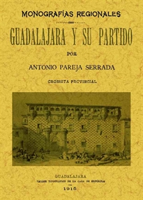Books Frontpage Guadalajara y su partido. Monografías provinciales.