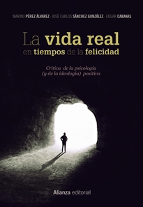 Books Frontpage La vida real en tiempos de la felicidad