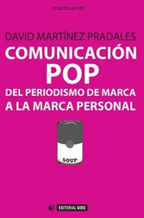 Books Frontpage Comunicación pop: del periodismo de marca a la marca personal