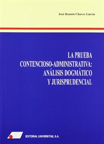 Books Frontpage La prueba contencioso-administrativa: análisis dogmático y jurisprudencial