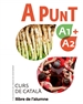 Front pageA punt A1+A2. Curs de català. Llibre de l'alumne