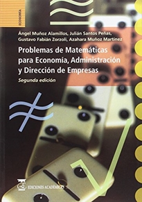 Books Frontpage Problemas de matemáticas para economía, administración y dirección de empresas.