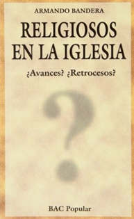 Books Frontpage Religiosos en la Iglesia: ¿Avances? ¿Retrocesos?