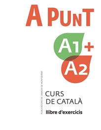 Books Frontpage A punt A1+A2. Curs de català. Llibre d'exercicis