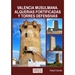 Front pageValencia musulana: Alquer¡as fortificadas y torres defensivas