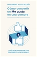 Front pageCómo convertir un «Me gusta» en una compra