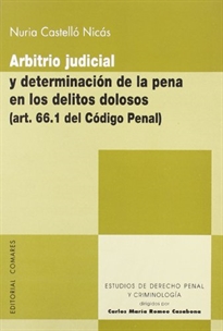 Books Frontpage Arbitrio judicial y determinación de la pena en los delitos dolosos: art. 66.1 del Código penal