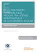 Front pageDe la tributación ambiental a las medidas financieras incentivadoras de la economía circular (Papel + e-book)