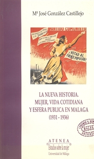Books Frontpage La nueva historia. Mujer, vida cotidiana y esfera pública en Málaga (1931-1936)