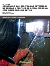 Books Frontpage *UF1623: Soldadura con electrodos revestidos de chapas y perfiles de acero carbónico con electrodos de rútilo