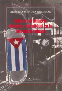 Books Frontpage Cuba en su imagen: historia e identidad en la literatura cubana
