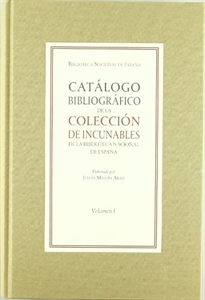 Books Frontpage Catálogo bibliográfico de la colección de incunables de la Biblioteca Nacional de España. Vol. I y II