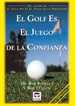 Portada del libro El Golf Es El Juego De La Confianza