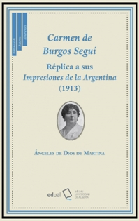 Books Frontpage Carmen de Burgos Seguí. Réplica a sus Impresiones de la Argentina (1913)
