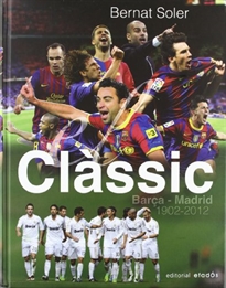 Books Frontpage El Clàssic: Barça-Madrid (1902-2012)