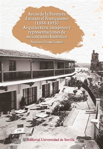 Books Frontpage Arcos de la Frontera durante el Franquismo (1936-1975)