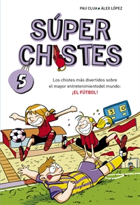 Books Frontpage Súper Chistes 5 - Súper Chistes de Fútbol