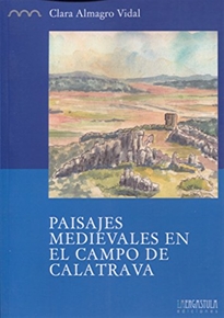 Books Frontpage Paisajes medievales en el Campo de Calatrava