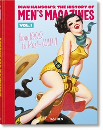 Books Frontpage Dian Hanson&#x02019;s: The History of Men&#x02019;s Magazines. Vol. 1: From 1900 to Post-WWII
