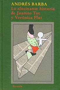Books Frontpage La alucinante historia de Juanito Tot y Verónica Flut