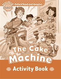 Books Frontpage Oxford Read and Imagine Beginner. The Cake Machine Activity Book