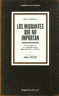 Books Frontpage Los migrantes que no importan: en el camino con los centroamericanos indocumentados en México