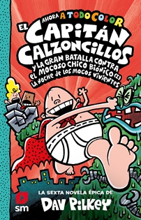 Books Frontpage El Capitán Calzoncillos y la gran batalla contra el mocoso chico biónico (I)