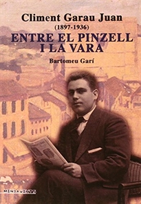 Books Frontpage Climent Garau Juan (1897-1936): Entre el pinzell i la vara