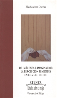 Books Frontpage De imágenes e imaginarios: La percepción femenina en el Siglo de Oro