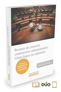 Books Frontpage Recurso de casación contencioso-administrativo. Cómo lograr su admisión  (Papel + e-book)