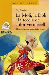 Books Frontpage La Moli, la Doli i la teeela de color vermeeell