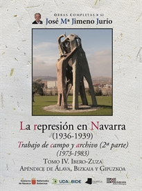 Books Frontpage La represión en Navarra (1936-1939) Tomo IV. Ibero-Zuza