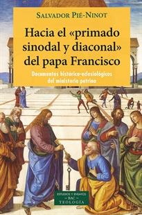 Books Frontpage Hacia el "primado sinodal y diaconal" del papa Francisco