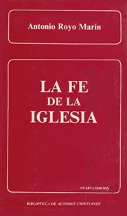 Books Frontpage La fe de la Iglesia. Lo que ha de creer el cristiano de hoy