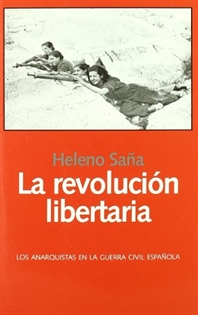 Books Frontpage La revolución libertaria: los anarquistas en la Guerra Civil española