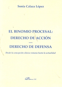 Books Frontpage El binomio procesal. Derecho de acción. Derecho de defensa.