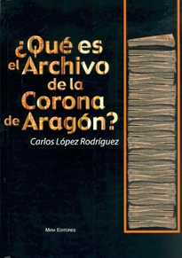Books Frontpage ¿Qué es el Archivo de la Corona de Aragón?