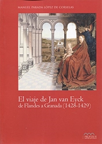 Books Frontpage El viaje de Jan van Eyck de Flandes a Granada (1428 - 1429)