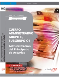 Books Frontpage Cuerpo Administrativo, Grupo C, Subgrupo C1, de la Administración del Principado de Asturias. Vol. III. Temario Seguridad Social y Gestión Financiera